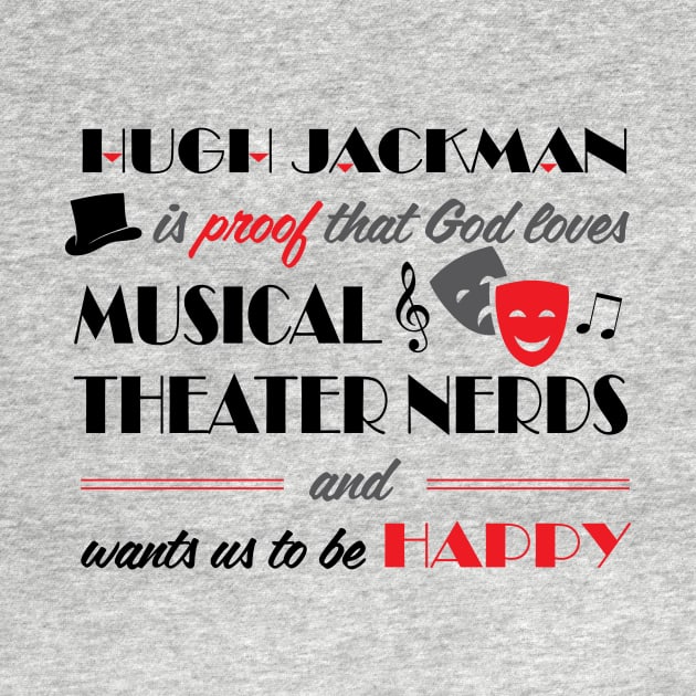 God Loves Musical Theater Nerds by LittleBearArt